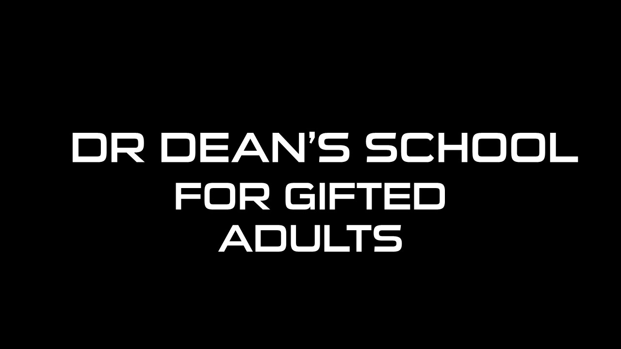 Dr Dean's School for Gifted Adults